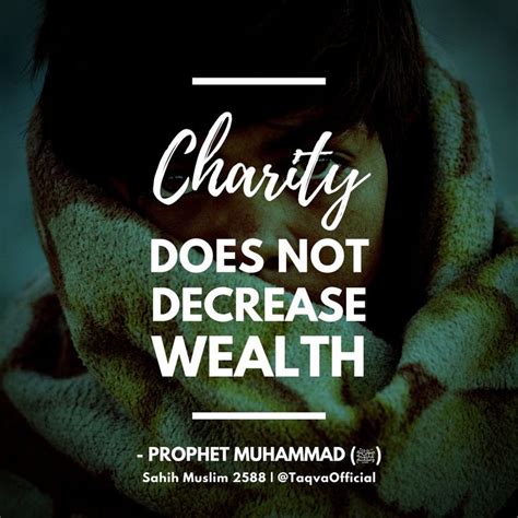 The wealth of a servant is not decreased by giving charity.
